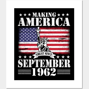 Making America Great Since September 1962 Happy Birthday 58 Years Old To Me You Posters and Art